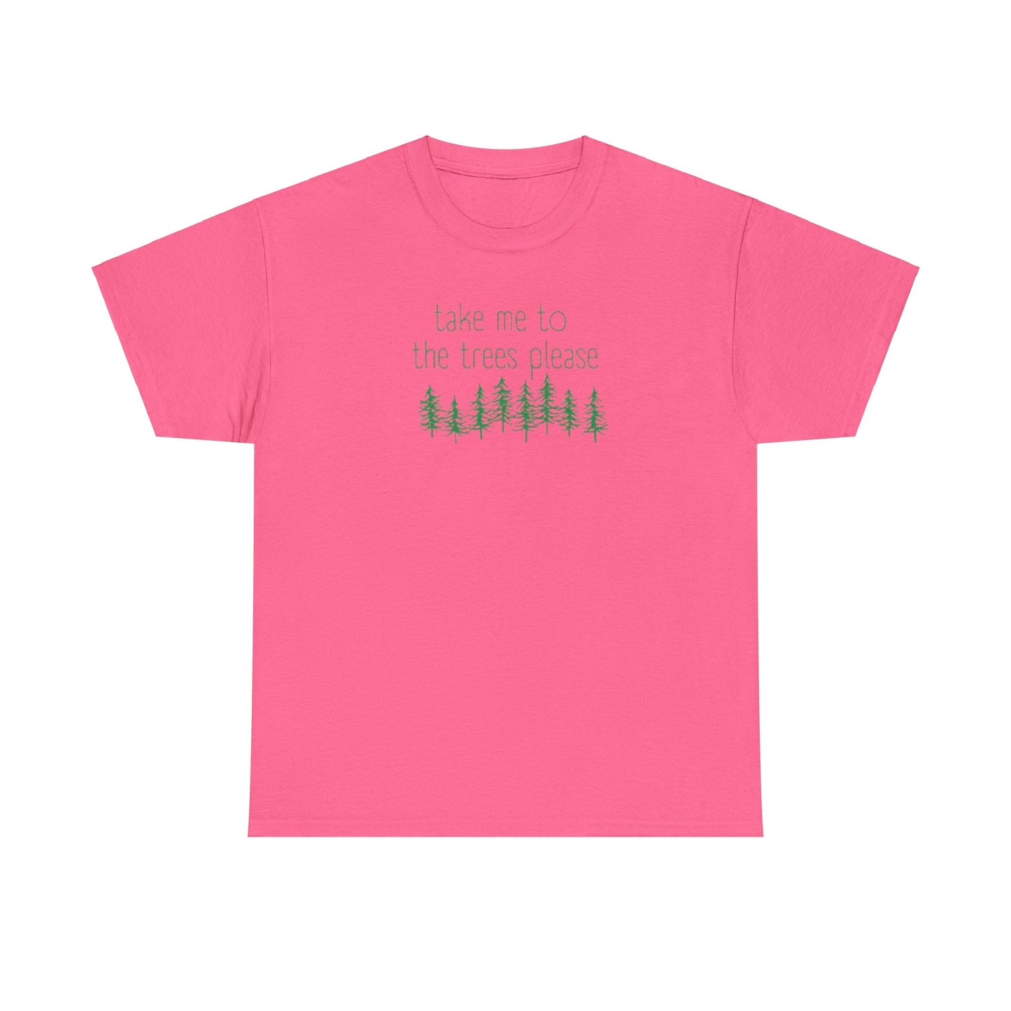 406 Take Me To the Trees Unisex Heavy Cotton Tee - Adult Size