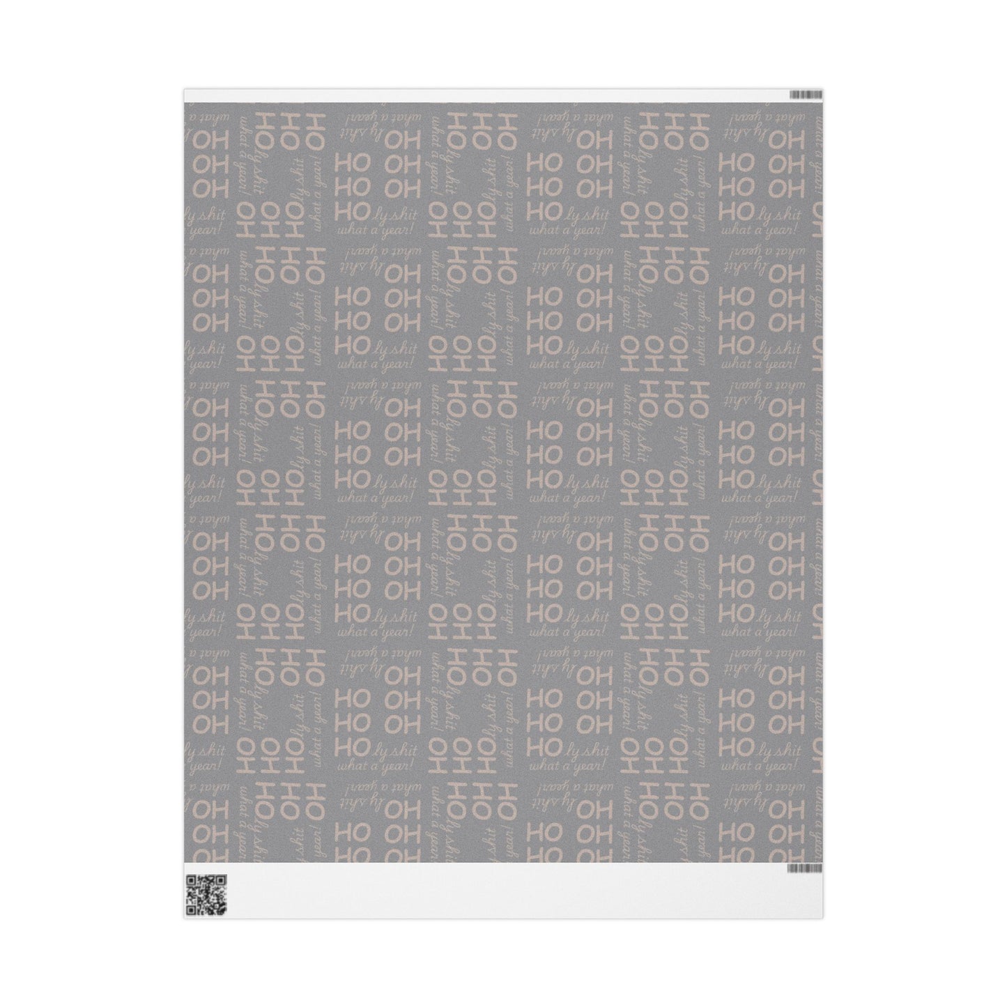 Festive Wrapping Paper - Ho Ho Holy Shit What a Year - Neutrals