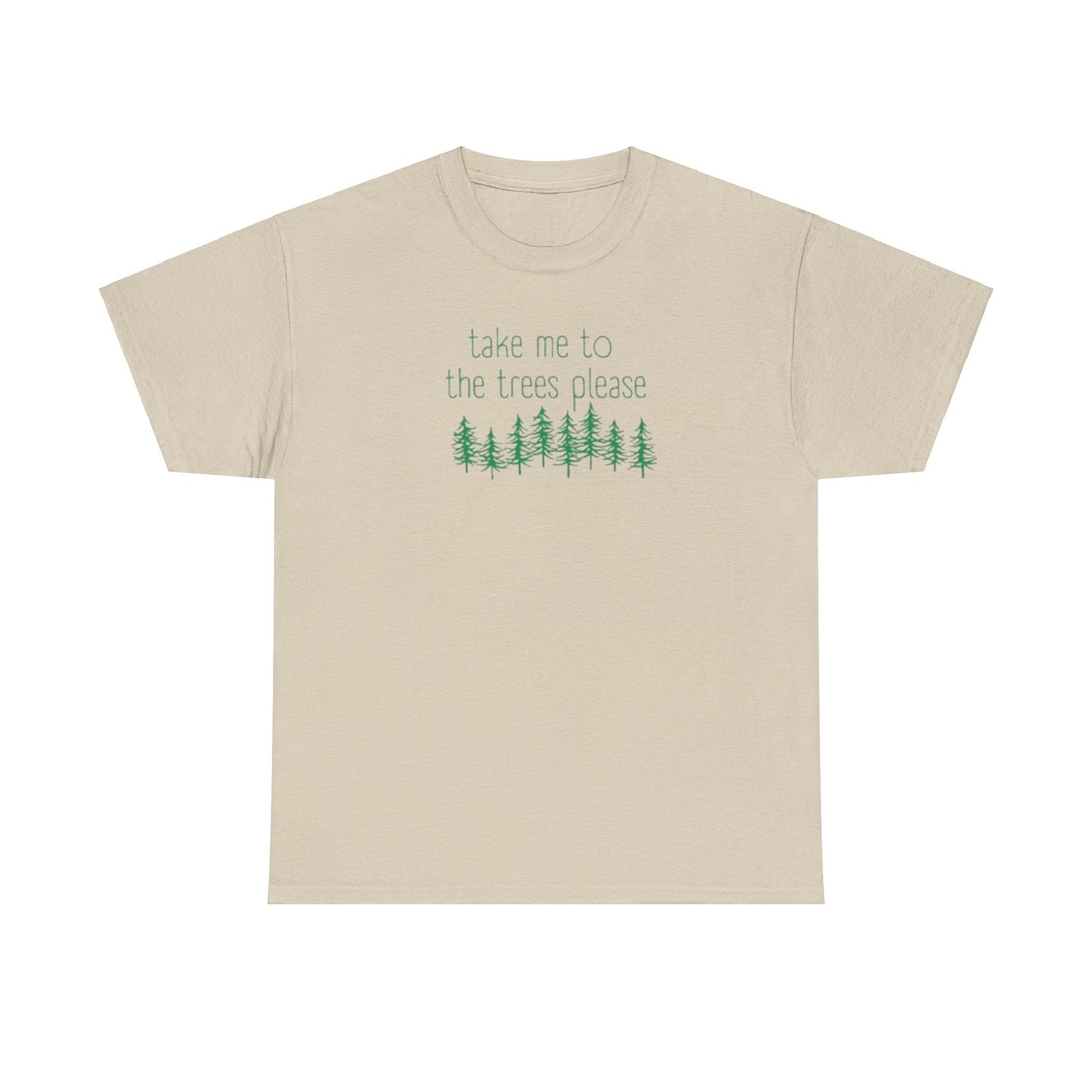 406 Take Me To the Trees Unisex Heavy Cotton Tee - Adult Size