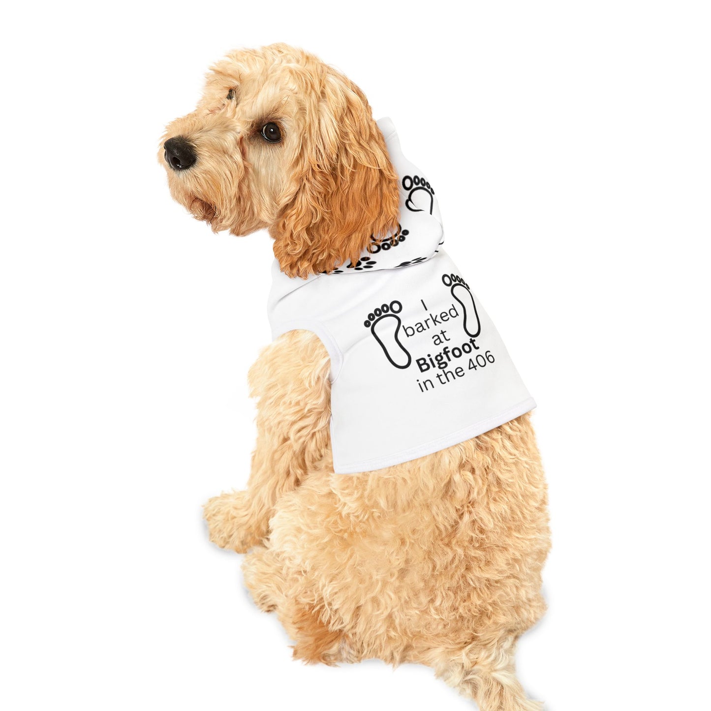 406 Pet Hoodie - Barked at Bigfoot