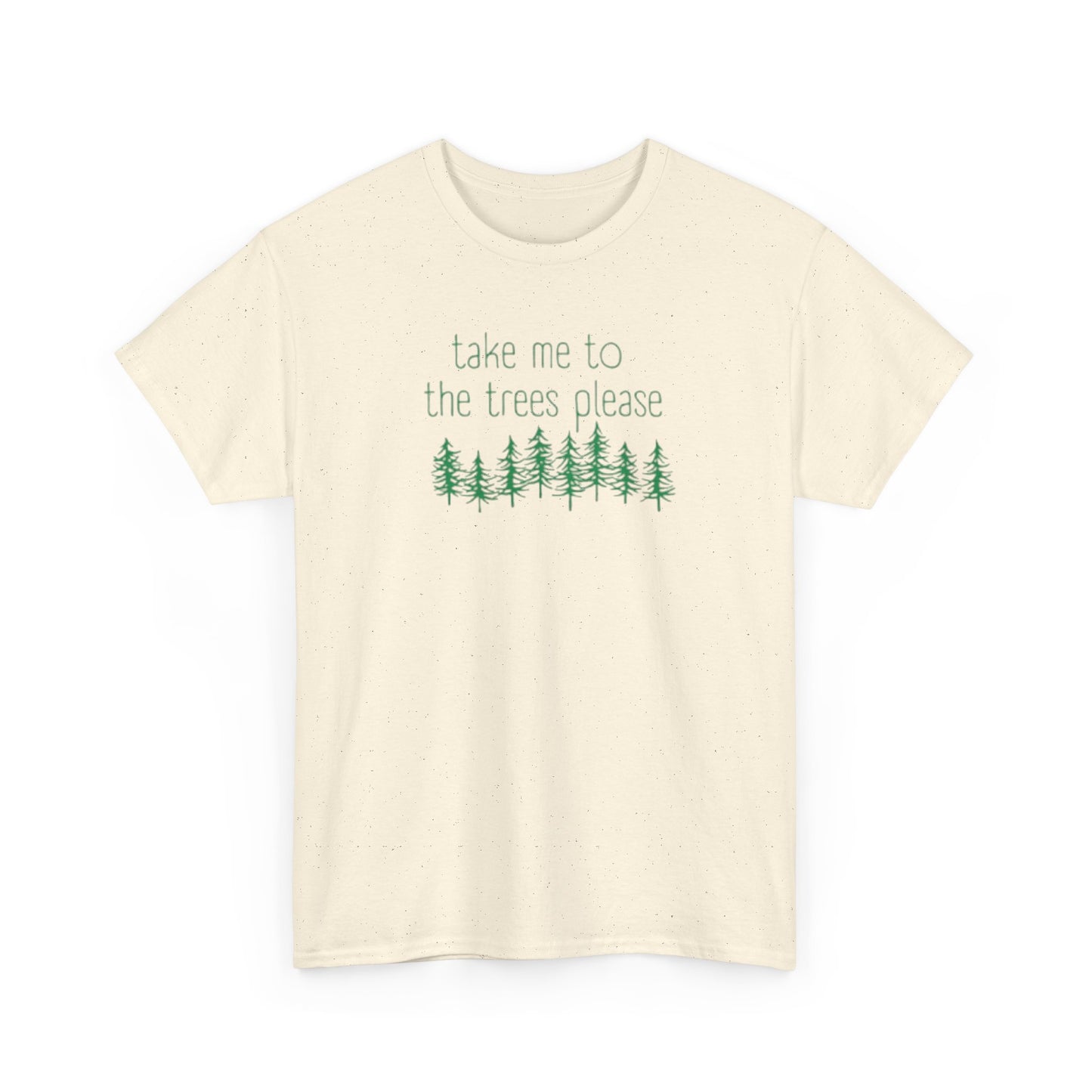406 Take Me To the Trees Unisex Heavy Cotton Tee - Adult Size