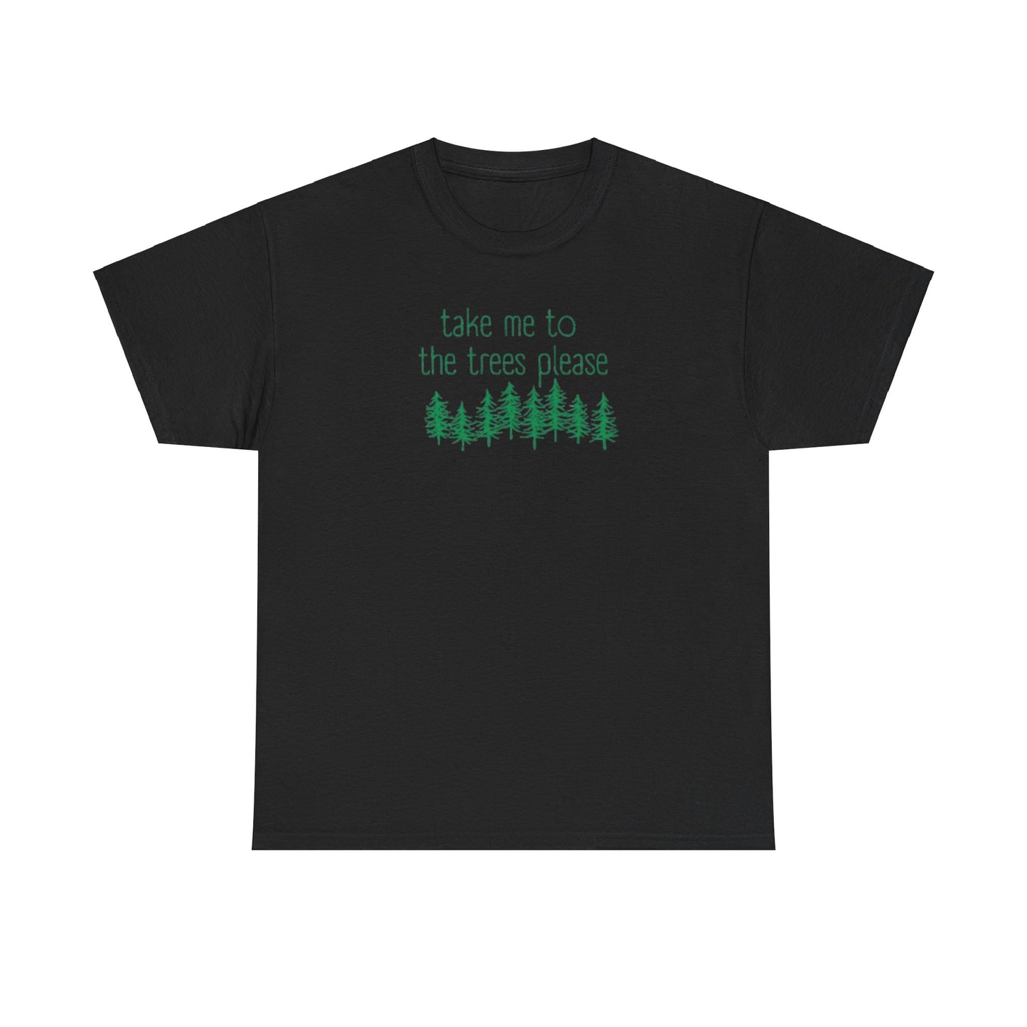 406 Take Me To the Trees Unisex Heavy Cotton Tee - Adult Size