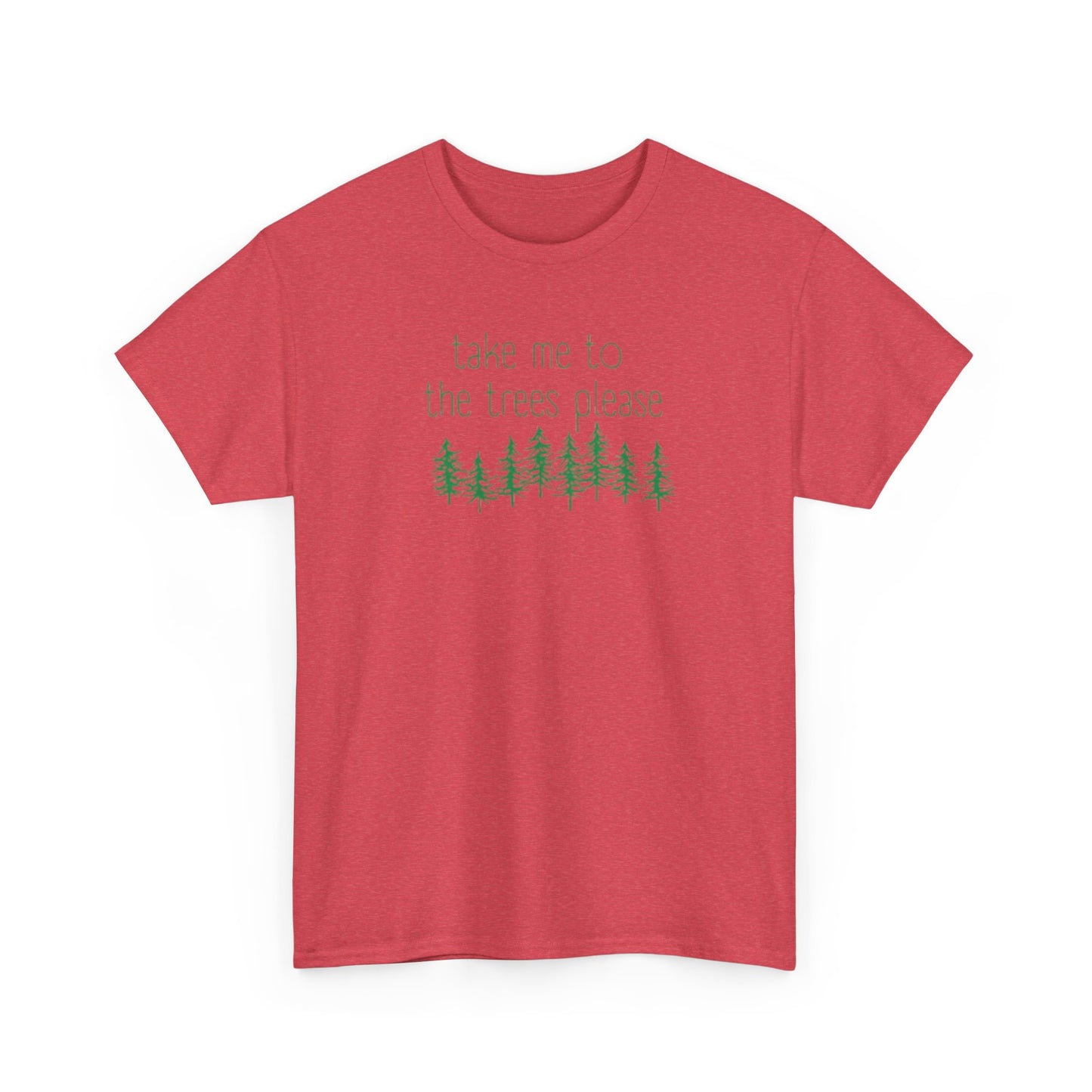 406 Take Me To the Trees Unisex Heavy Cotton Tee - Adult Size