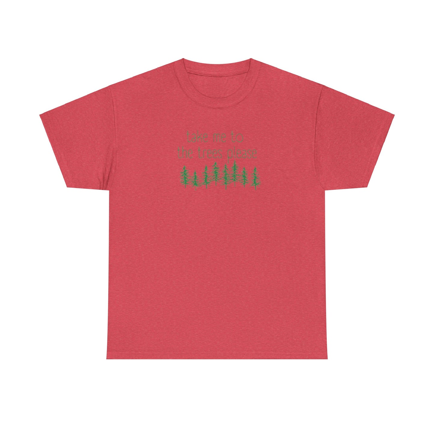 406 Take Me To the Trees Unisex Heavy Cotton Tee - Adult Size