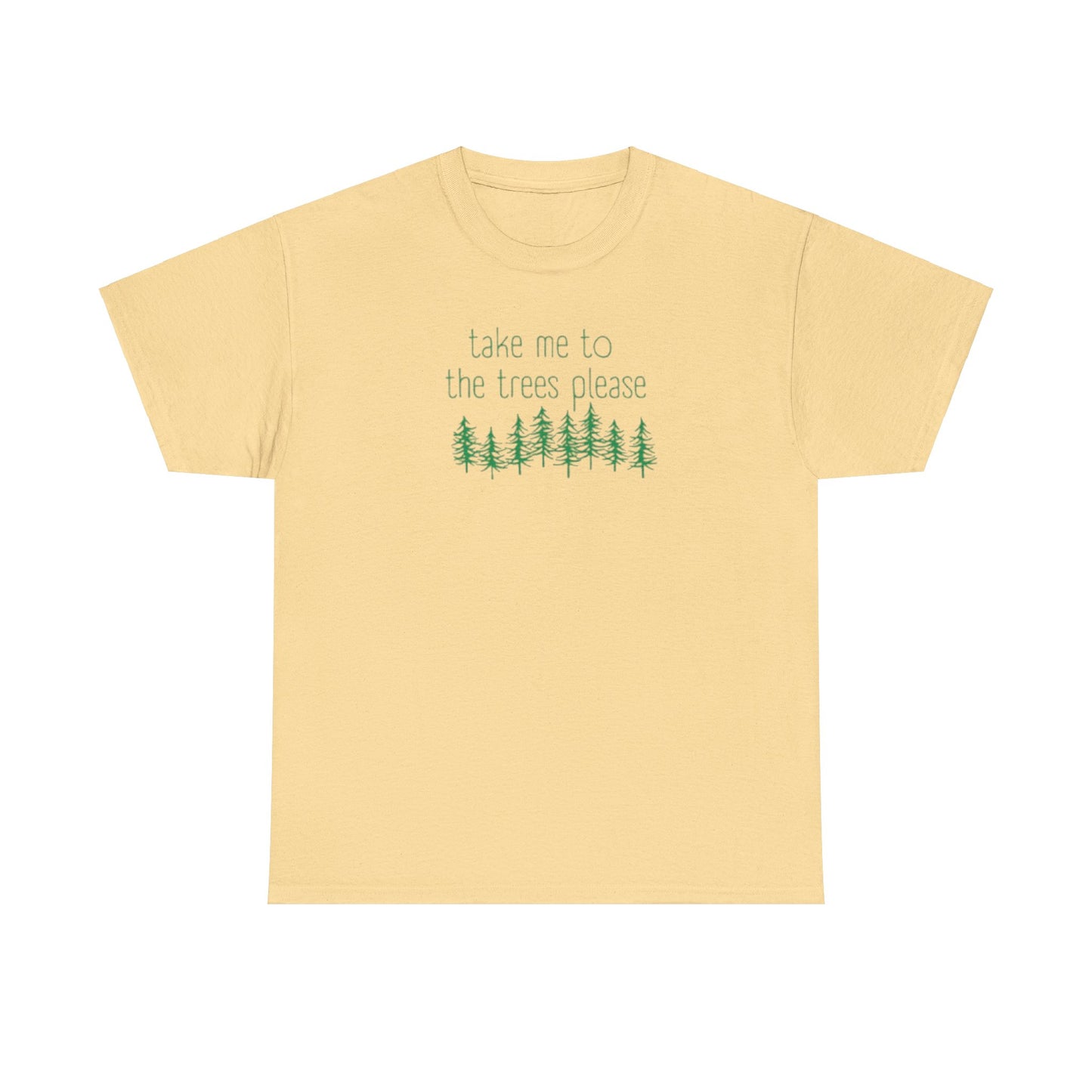 406 Take Me To the Trees Unisex Heavy Cotton Tee - Adult Size