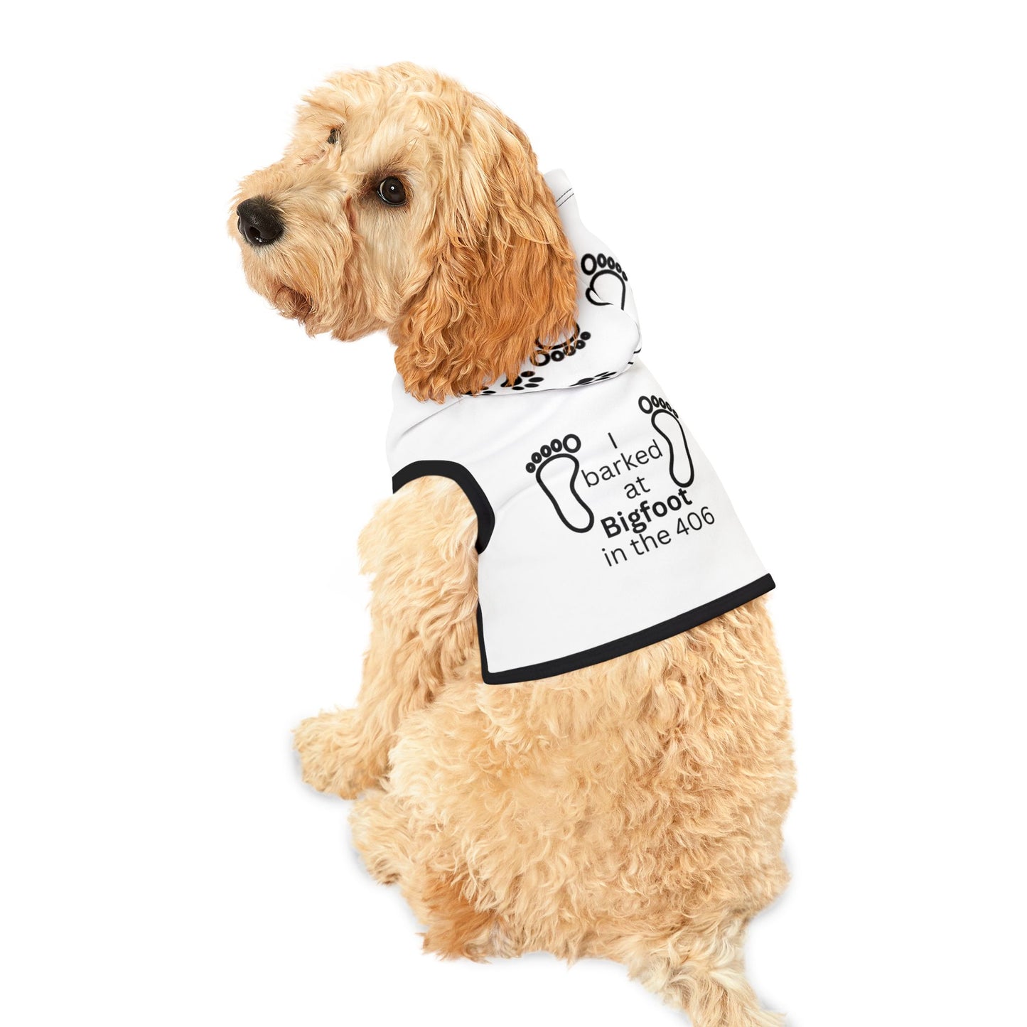 406 Pet Hoodie - Barked at Bigfoot