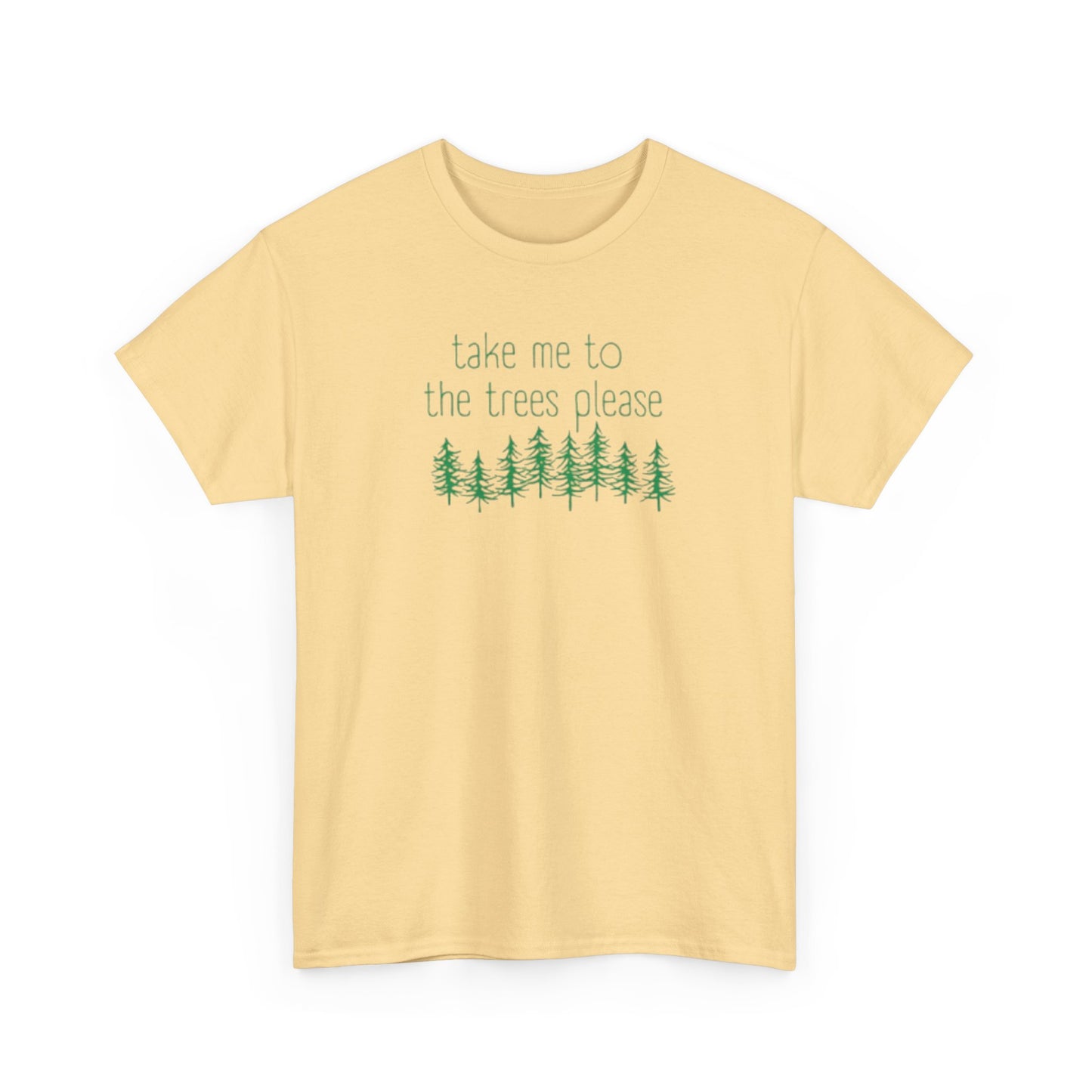 406 Take Me To the Trees Unisex Heavy Cotton Tee - Adult Size