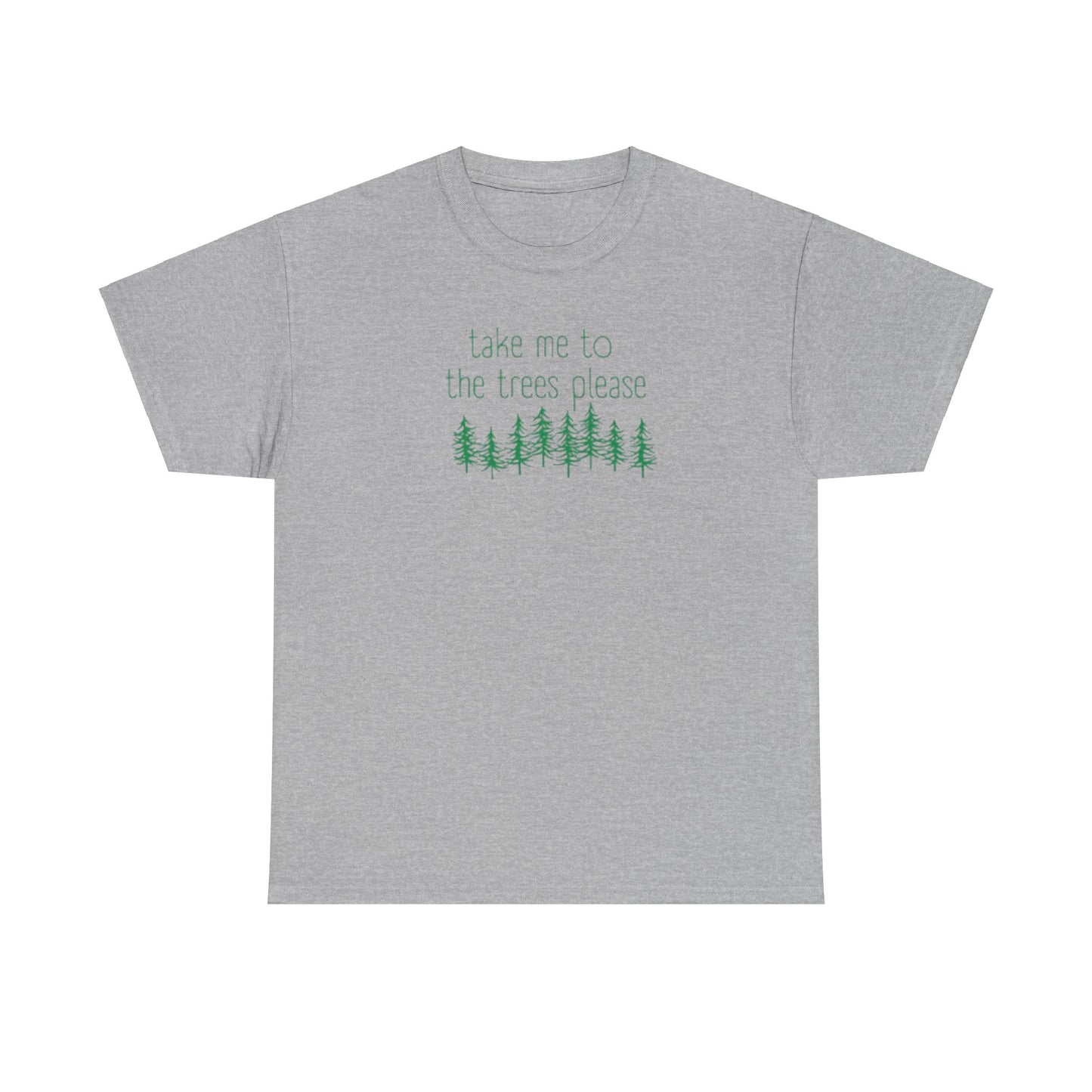 406 Take Me To the Trees Unisex Heavy Cotton Tee - Adult Size
