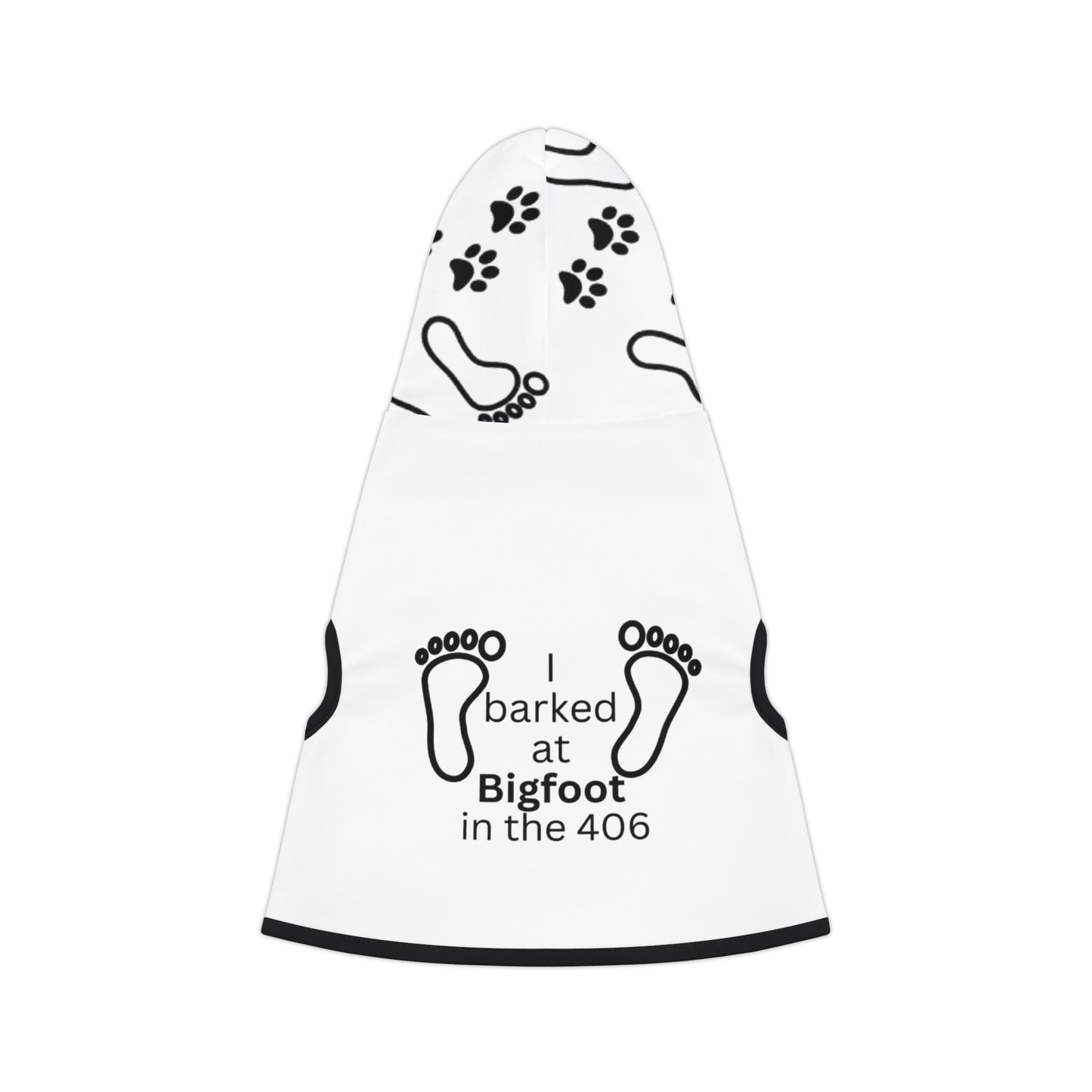 406 Pet Hoodie - Barked at Bigfoot