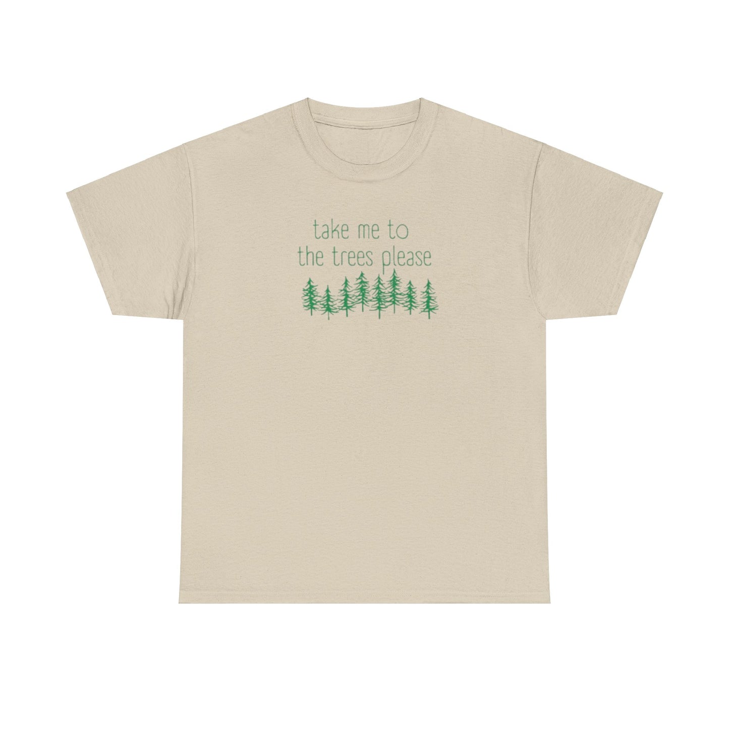 406  Take Me To the Trees Unisex Heavy Cotton Tee - Adult Size