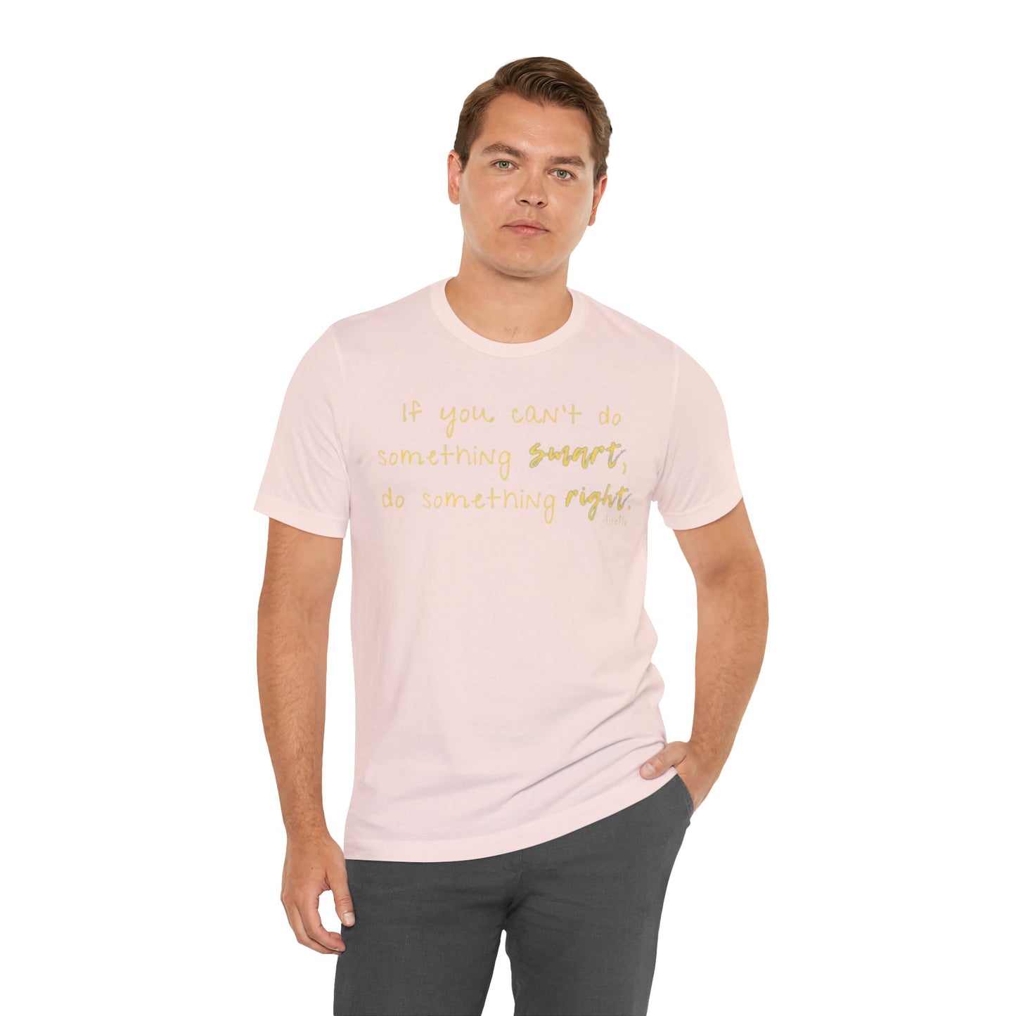 Adult Crewneck T-shirt - Smart Right Firefly Quote