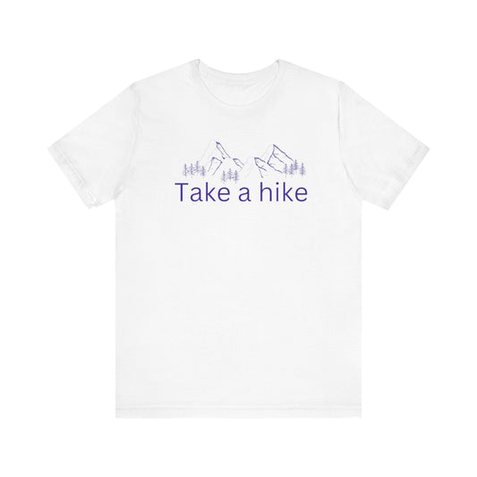 Take a Hike Unisex Jersey Short Sleeve Tee