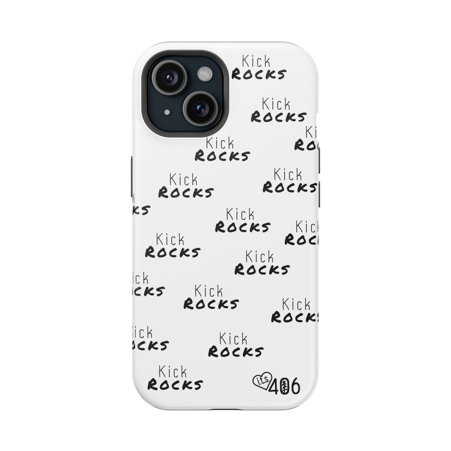 ITS406 Design Phone Magnetic Tough Cases - Kick Rocks