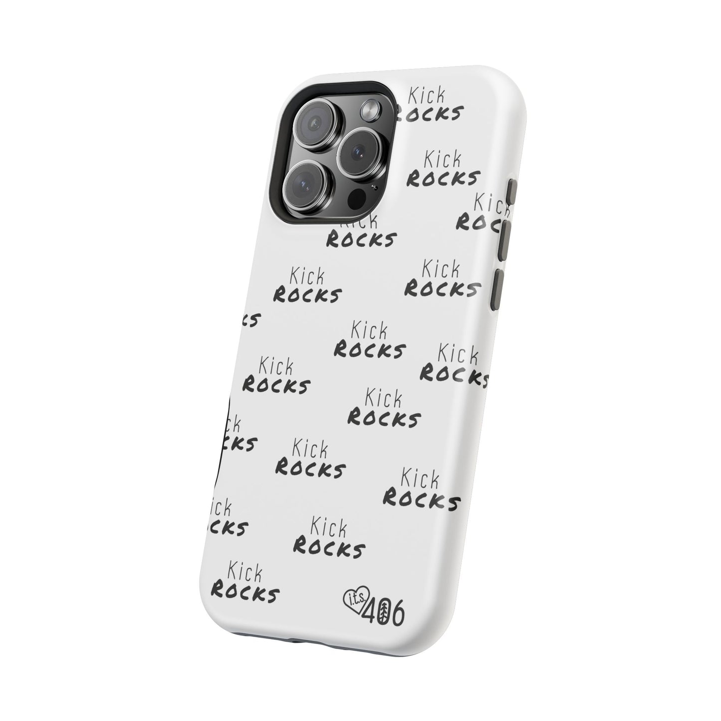 ITS406 Design Phone Magnetic Tough Cases - Kick Rocks