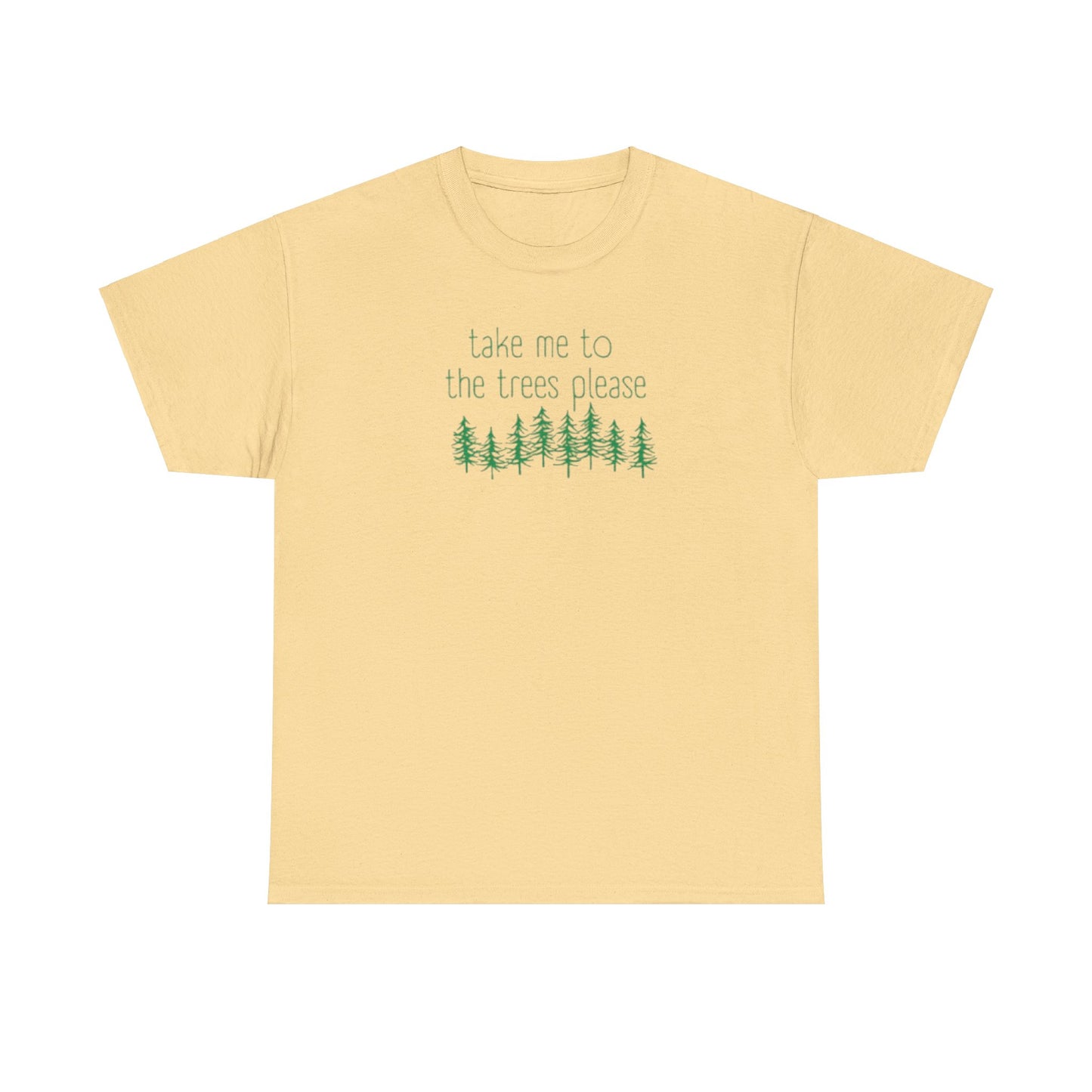 406  Take Me To the Trees Unisex Heavy Cotton Tee - Adult Size