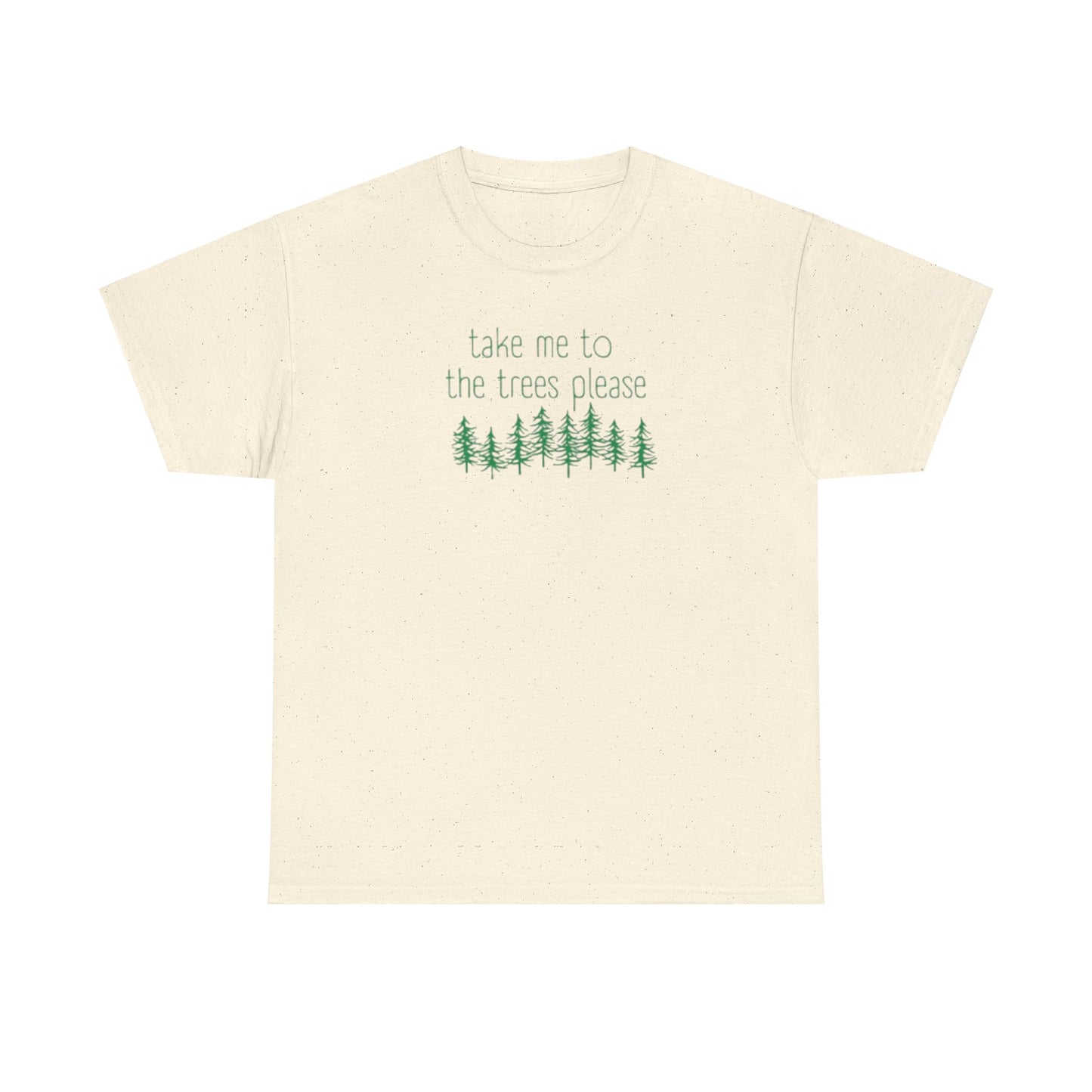 406  Take Me To the Trees Unisex Heavy Cotton Tee - Adult Size