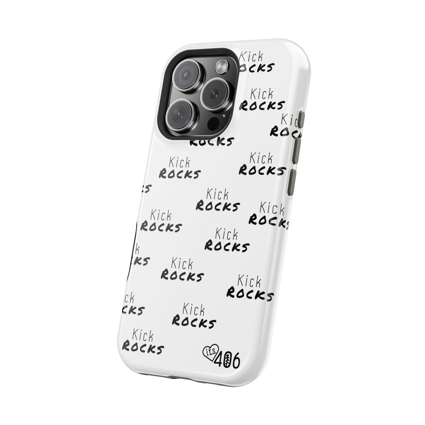 ITS406 Design Phone Magnetic Tough Cases - Kick Rocks