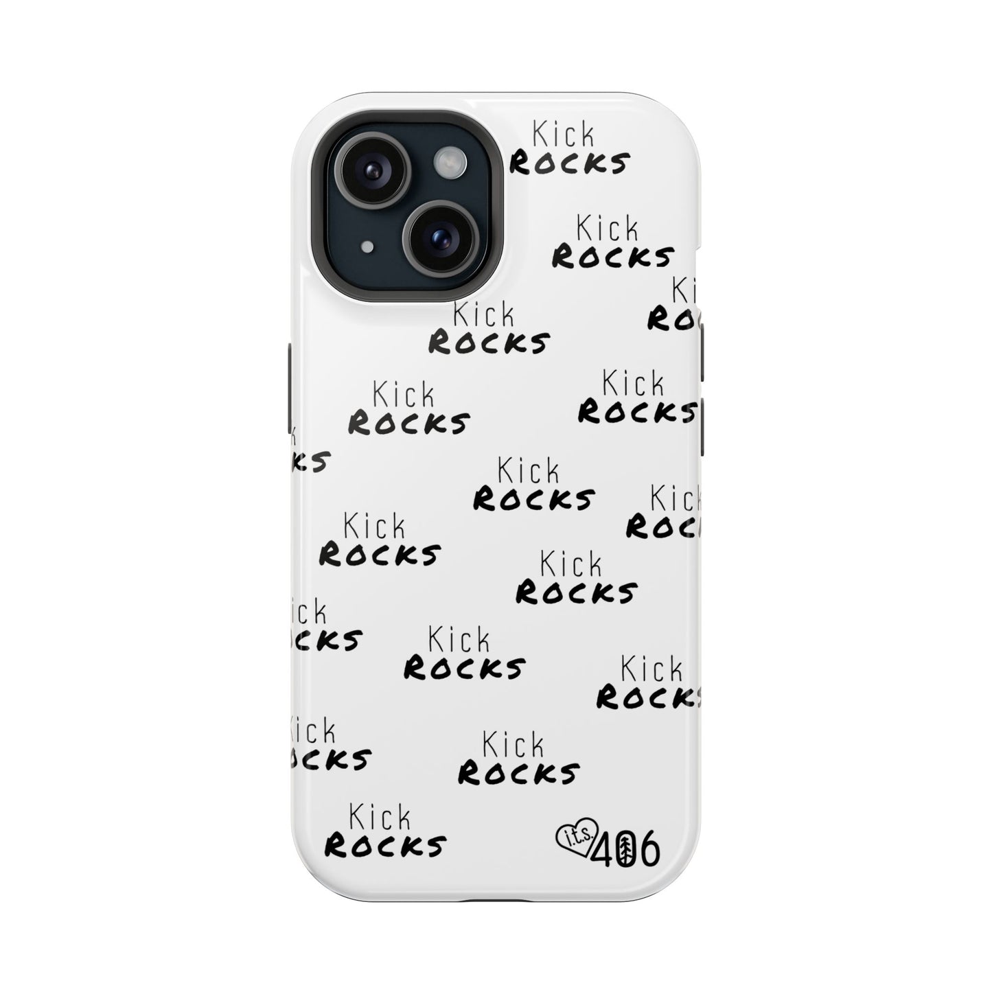 ITS406 Design Phone Magnetic Tough Cases - Kick Rocks