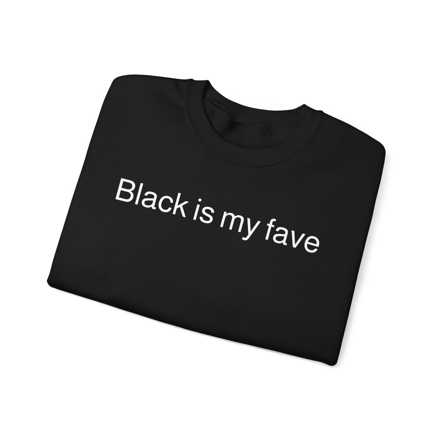 Goth Black is my Fave Unisex Heavy Blend™ Crewneck Sweatshirt