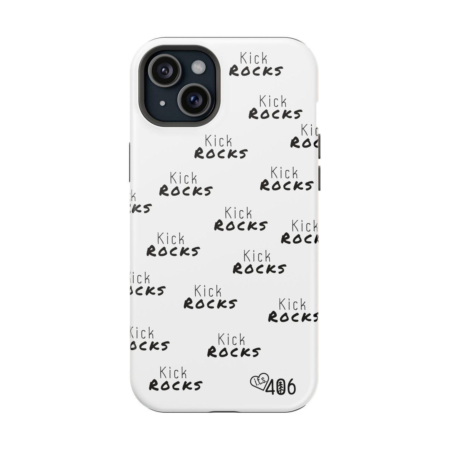 ITS406 Design Phone Magnetic Tough Cases - Kick Rocks