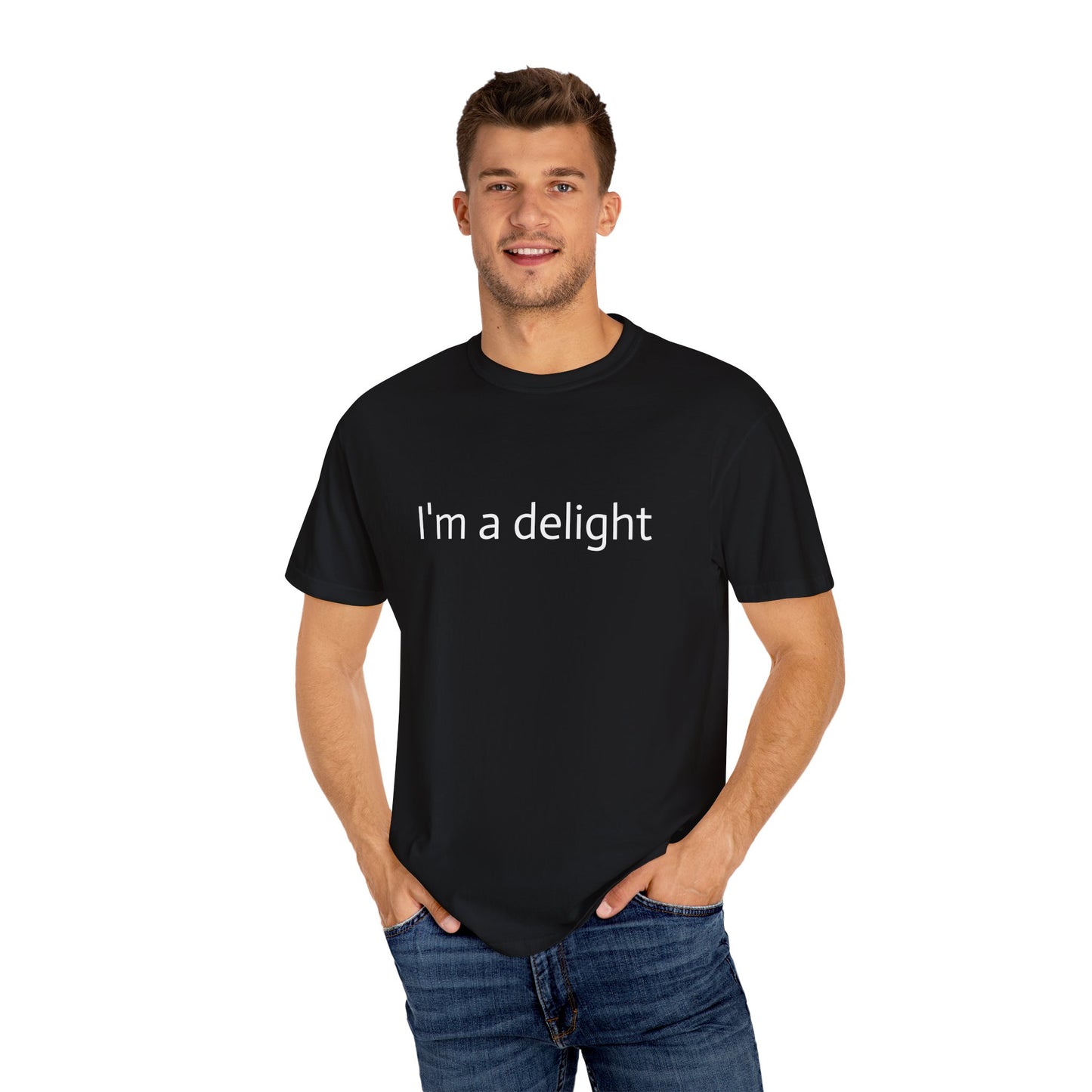 Unisex Garment-Dyed T-shirt - I'm a delight